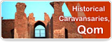 Historical Caravansaries, Qom