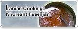 Iranian Cooking: Khoresht Fesenjan