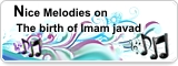 Nice Melodies on The birth of Imam javad