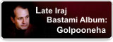 Late Iraj Bastami Album:Golpooneha