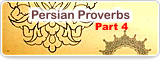 Persian Proverbs (Part 4)