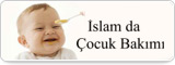 İslam da Çocuk Bakımı