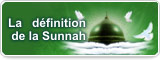 La définition de la Sunnah