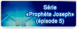 Série «Prophète Joseph» (épisode 5)