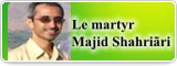 Le martyr Majid Shahriãri