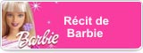 Récit de Barbie