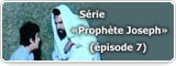 Série «Prophète Joseph» (épisode 7)