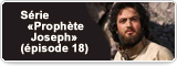 Série «Prophète Joseph» (épisode 18)
