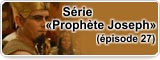 Série «Prophète Joseph» (épisode 27)
