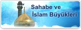 Sahabe ve İslam Büyükleri