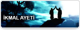 İKMAL AYETİ