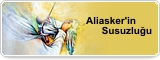 Aliasker'in Susuzluğu