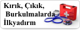 Kırık, Çıkık, Burkulmalarda İlkyadırm