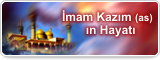 İmam Kazım (as) ın Hayatı