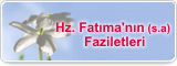 Hz. Fatıma’nın (s.a) Faziletleri