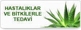 HASTALIKLAR VE BİTKİLERLE TEDAVİ