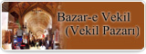 Bazar-e Vekil (Vekil Pazarı)