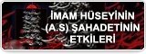 İMAM HÜSEYİNİN (A.S) ŞAHADETİNİN ETKİLERİ