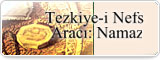 Tezkiye-i Nefs Aracı: Namaz