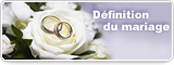 Définition du mariage