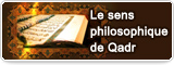 Le sens philosophique de Qadr