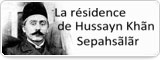 La résidence de Hussayn Khãn Sepahsãlãr