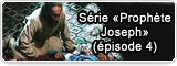 Série «Prophète Joseph» (épisode 4)