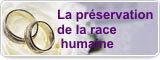 La préservation de la race humaine