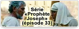 Série «Prophète Joseph» (épisode 33)